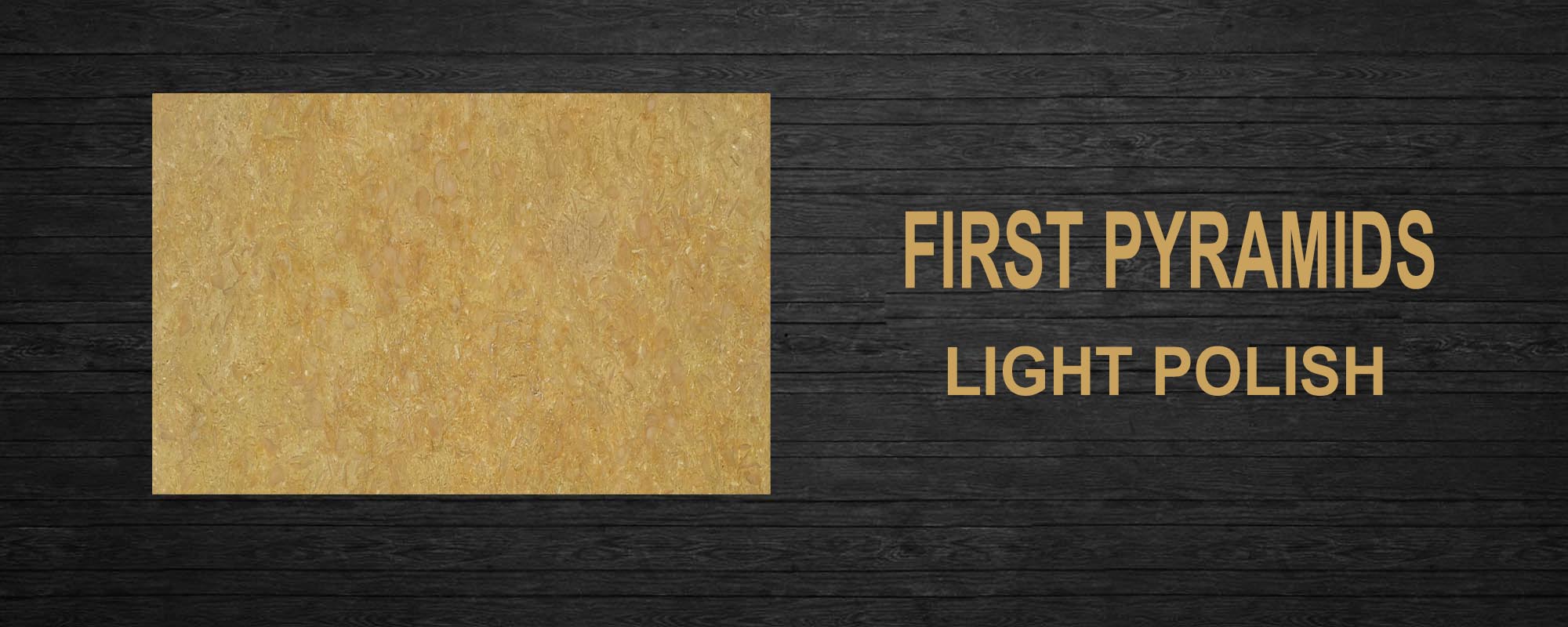 First Pyramids - Light Polish